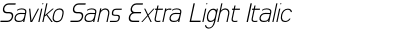 Saviko Sans Extra Light Italic